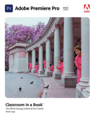 Title: Adobe Premiere Pro Classroom in a Book (2022 release), Author: Maxim Jago