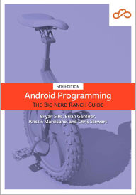 Title: Android Programming: The Big Nerd Ranch Guide, Author: Bryan Sills