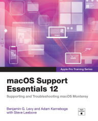 English ebook download free macOS Support Essentials 12 - Apple Pro Training Series: Supporting and Troubleshooting macOS Monterey by Benjamin Levy, Adam Karneboge, Steve Leebove ePub DJVU