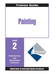 Title: Painting - Commercial & Residential Level 2 Trainee Guide, Binder / Edition 2, Author: NCCER