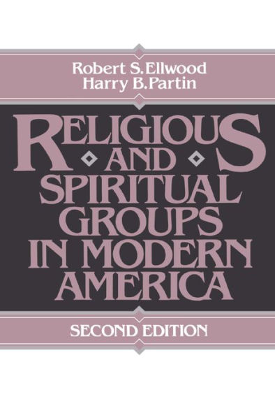 Religious and Spiritual Groups in Modern America / Edition 2