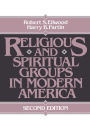 Religious and Spiritual Groups in Modern America / Edition 2