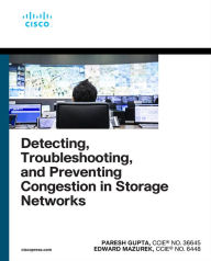 Title: Detecting, Troubleshooting, and Preventing Congestion in Storage Networks, Author: Paresh Gupta