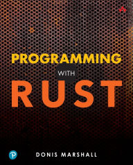 Title: Programming with Rust, Author: Donis Marshall