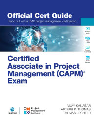 Title: Certified Associate in Project Management (CAPM)® Exam Official Cert Guide, Author: Vijay Kanabar