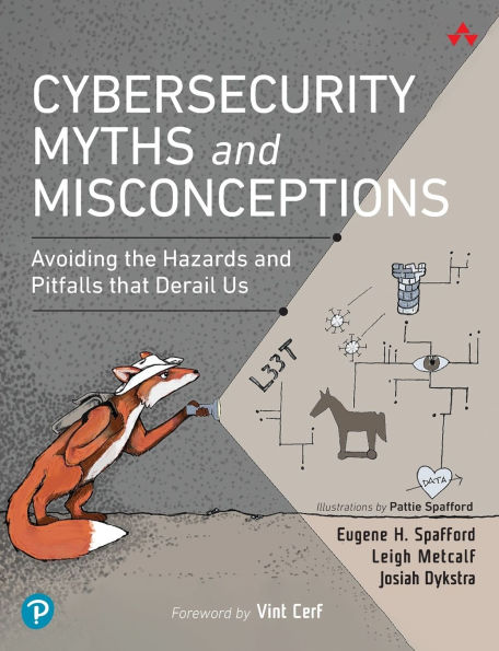 Cybersecurity Myths and Misconceptions: Avoiding the Hazards Pitfalls that Derail Us