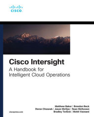 Title: Cisco Intersight: A Handbook for Intelligent Cloud Operations, Author: Matthew Baker