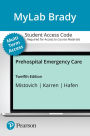 MyLab BRADY with Pearson eText Access Card for Prehospital Emergency Care