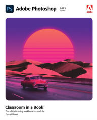 Title: Adobe Photoshop Classroom in a Book (2023 release), Author: Conrad Chavez