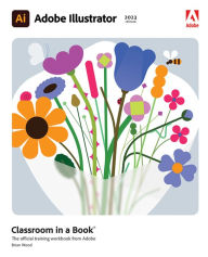 Title: Adobe Illustrator Classroom in a Book (2023 release), Author: Brian Wood