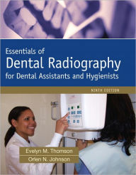 Title: Essentials of Dental Radiography / Edition 9, Author: Evelyn Thomson