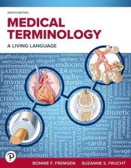 Title: Medical Terminology: A Living Language, Author: Bonnie Fremgen