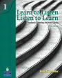 Learn to Listen, Listen to Learn 1: Academic Listening and Note-Taking / Edition 3