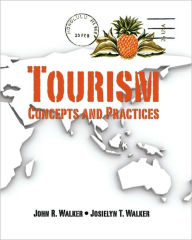 Title: Tourism: Concepts and Practices, Author: John R. Walker