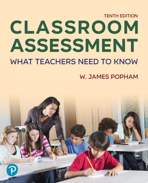 Classroom Assessment: What Teachers Need to Know