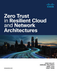 Free mobile ebooks downloads Zero Trust in Resilient Cloud and Network Architectures 9780138204600 (English literature) PDB PDF
