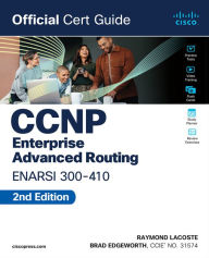 Title: CCNP Enterprise Advanced Routing ENARSI 300-410 Official Cert Guide, Author: Brad Edgeworth