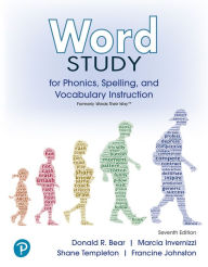 Title: Word Study for Phonics, Spelling, and Vocabulary Instruction (formerly Words Their WayT), Author: Donald Bear