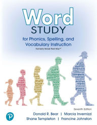 Title: Word Study for Phonics, Spelling, and Vocabulary Instruction (formerly Words Their WayT), Author: Donald Bear