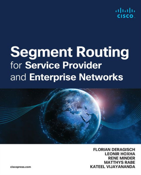 Segment Routing for Service Provider and Enterprise Networks