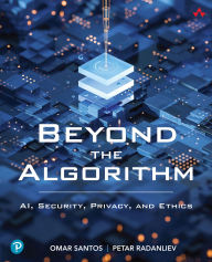 Title: Beyond the Algorithm: AI, Security, Privacy, and Ethics, Author: Omar Santos