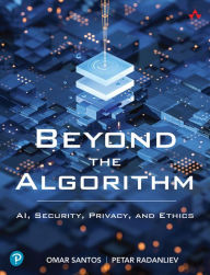Title: Beyond the Algorithm: AI, Security, Privacy, and Ethics, Author: Omar Santos