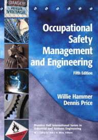 Title: Occupational Safety Management and Engineering / Edition 5, Author: Dennis Price