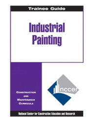 Title: Painting - Industrial Level 4 Trainee Guide, 1e, Binder / Edition 1, Author: NCCER