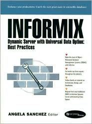 Informix Dynamic Server with Universal Data Option: Best Practices