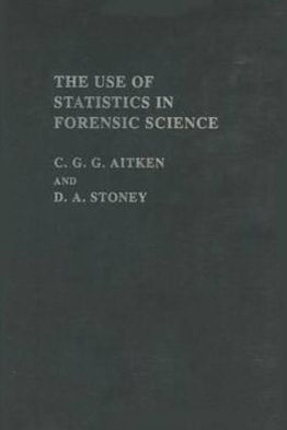 The Use Of Statistics In Forensic Science / Edition 1
