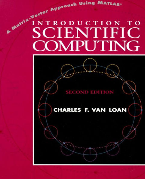 Introduction to Scientific Computing: A Matrix-Vector Approach Using MATLAB / Edition 2
