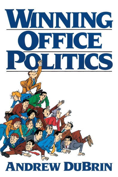 Winning Office Politics: Du Brin's Guide for the 90s