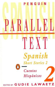 Title: Spanish Short Stories 2: Parallel Text, Author: Various