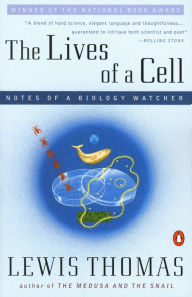 Title: Lives of a Cell: Notes of a Biology Watcher, Author: Lewis Thomas