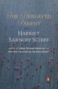 Title: The Bereaved Parent, Author: Harriet Sarnoff Schiff