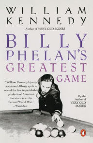 Title: Billy Phelan's Greatest Game, Author: William Kennedy