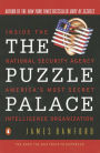 The Puzzle Palace: Inside the National Security Agency, America's Most Secret Intelligence Organization