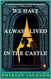 Title: We Have Always Lived in the Castle, Author: Shirley Jackson