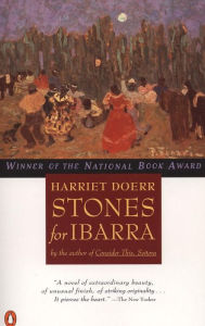 Title: Stones for Ibarra, Author: Harriet Doerr