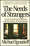 Title: The Needs of Strangers, Author: Michael Ignatieff