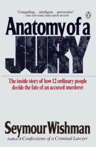 Title: Anatomy of a Jury, Author: Seymour Wishman