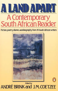 Title: A Land Apart: A Contemporary South African Reader, Author: André Brink