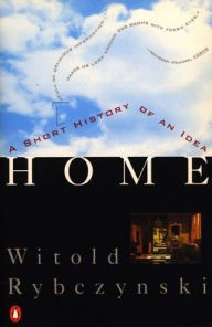 Title: Home: A Short History of an Idea, Author: Witold Rybczynski
