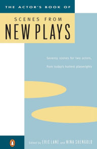 Title: The Actor's Book of Scenes from New Plays: 70 Scenes for Two Actors, from Today's Hottest Playwrights, Author: Eric Lane