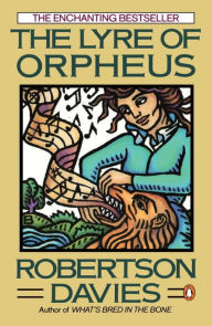 Title: The Lyre of Orpheus, Author: Robertson Davies