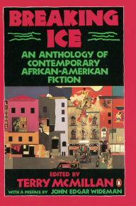 Title: Breaking Ice: An Anthology of Contemporary African-American Fiction, Author: Terry McMillan