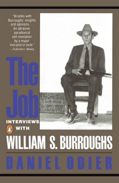 The Job: Interviews with William S. Burroughs