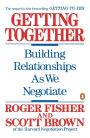 Getting Together: Building Relationships As We Negotiate
