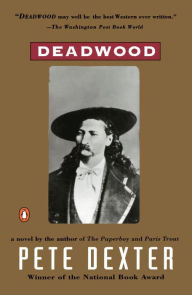 Title: Deadwood, Author: Pete Dexter