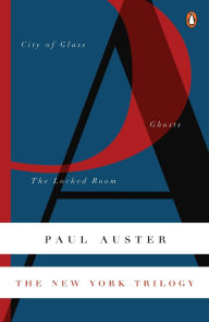 Title: The New York Trilogy: City of Glass / Ghosts / The Locked Room, Author: Paul Auster